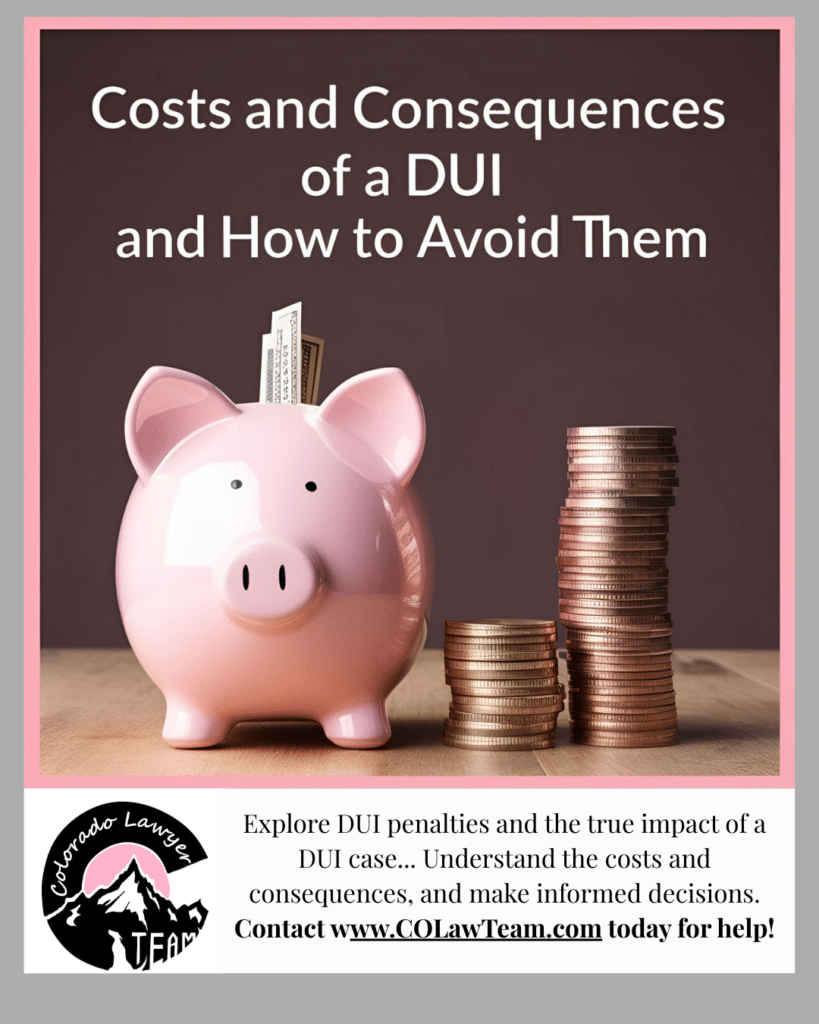 DUI Consequences and How to Avoid Them; a Colorado Lawyer Team Blog