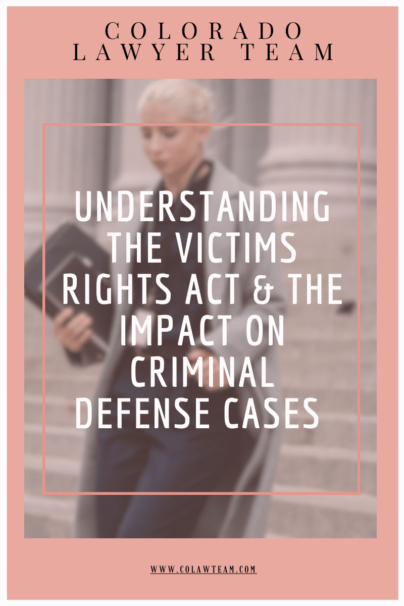 Understanding Colorado's Victims Rights Act (VRA)
