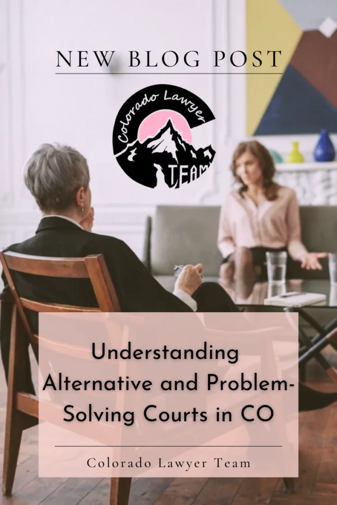 Understanding Alternative and Problem Solving Courts in Colorado with a photo set in a therapists office and the logo for the firm Colorado Lawyer Team